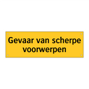Gevaar van scherpe voorwerpen & Gevaar van scherpe voorwerpen & Gevaar van scherpe voorwerpen