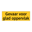 Gevaar voor glad oppervlak & Gevaar voor glad oppervlak & Gevaar voor glad oppervlak