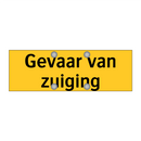 Gevaar van zuiging & Gevaar van zuiging & Gevaar van zuiging