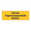 Gevaar Tegenovergestelde Rollers & Gevaar Tegenovergestelde Rollers