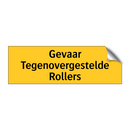 Gevaar Tegenovergestelde Rollers & Gevaar Tegenovergestelde Rollers