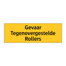 Gevaar Tegenovergestelde Rollers & Gevaar Tegenovergestelde Rollers