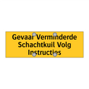 Gevaar Verminderde Schachtkuil Volg Instructies & Gevaar Verminderde Schachtkuil Volg Instructies
