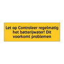 Let op Controleer regelmatig het batterijwater! Dit /.../