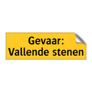 Gevaar: Vallende stenen & Gevaar: Vallende stenen & Gevaar: Vallende stenen