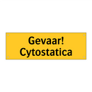 Gevaar! Cytostatica & Gevaar! Cytostatica & Gevaar! Cytostatica & Gevaar! Cytostatica