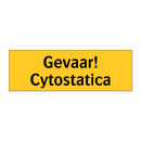 Gevaar! Cytostatica & Gevaar! Cytostatica & Gevaar! Cytostatica & Gevaar! Cytostatica