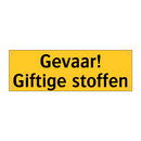 Gevaar! Giftige stoffen & Gevaar! Giftige stoffen & Gevaar! Giftige stoffen
