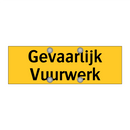 Gevaarlijk Vuurwerk & Gevaarlijk Vuurwerk & Gevaarlijk Vuurwerk