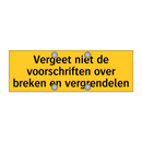 Vergeet niet de voorschriften over breken en /.../