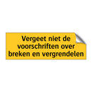 Vergeet niet de voorschriften over breken en /.../