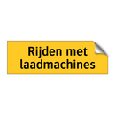 Rijden met laadmachines & Rijden met laadmachines & Rijden met laadmachines