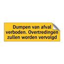 Dumpen van afval verboden. Overtredingen zullen worden /.../