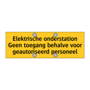 Elektrische onderstation Geen toegang behalve voor /.../