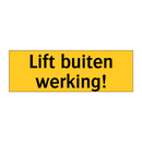 Lift buiten werking! & Lift buiten werking! & Lift buiten werking! & Lift buiten werking!