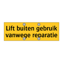 Lift buiten gebruik vanwege reparatie & Lift buiten gebruik vanwege reparatie