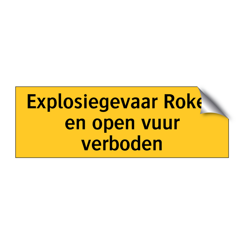 Explosiegevaar Koop Explosiegevaar Roken en open vuur verboden bord | SignOnline | NL ...