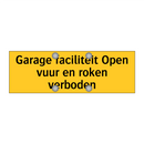 Garage faciliteit Open vuur en roken verboden & Garage faciliteit Open vuur en roken verboden