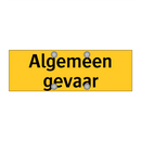 Algemeen gevaar & Algemeen gevaar & Algemeen gevaar