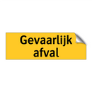 Gevaarlijk afval & Gevaarlijk afval & Gevaarlijk afval & Gevaarlijk afval