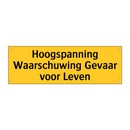 Hoogspanning Waarschuwing Gevaar voor Leven & Hoogspanning Waarschuwing Gevaar voor Leven