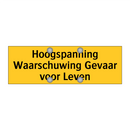 Hoogspanning Waarschuwing Gevaar voor Leven & Hoogspanning Waarschuwing Gevaar voor Leven