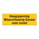 Hoogspanning Waarschuwing Gevaar voor Leven & Hoogspanning Waarschuwing Gevaar voor Leven