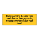 Hoogspanning Gevaar voor dood Gevaar hoogspanning /.../
