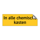 In alle chemische kasten & In alle chemische kasten & In alle chemische kasten