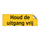 Houd de uitgang vrij & Houd de uitgang vrij & Houd de uitgang vrij & Houd de uitgang vrij