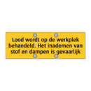 Lood wordt op de werkplek behandeld. Het inademen van /.../