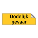 Dodelijk gevaar & Dodelijk gevaar & Dodelijk gevaar & Dodelijk gevaar
