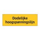 Dodelijke hoogspanningslijn & Dodelijke hoogspanningslijn & Dodelijke hoogspanningslijn