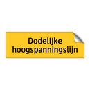 Dodelijke hoogspanningslijn & Dodelijke hoogspanningslijn & Dodelijke hoogspanningslijn