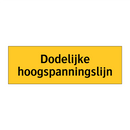 Dodelijke hoogspanningslijn & Dodelijke hoogspanningslijn & Dodelijke hoogspanningslijn