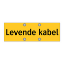 Levende kabel & Levende kabel & Levende kabel