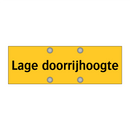 Lage doorrijhoogte & Lage doorrijhoogte & Lage doorrijhoogte