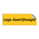 Lage doorrijhoogte & Lage doorrijhoogte & Lage doorrijhoogte & Lage doorrijhoogte