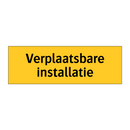 Verplaatsbare installatie & Verplaatsbare installatie & Verplaatsbare installatie