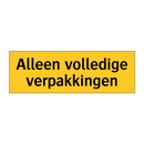 Alleen volledige verpakkingen & Alleen volledige verpakkingen & Alleen volledige verpakkingen