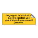 Toegang tot de schakelkast alleen toegestaan voor /.../