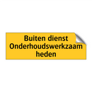 Buiten dienst Onderhoudswerkzaamheden & Buiten dienst Onderhoudswerkzaamheden