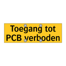 Toegang tot PCB verboden & Toegang tot PCB verboden & Toegang tot PCB verboden