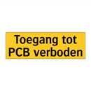Toegang tot PCB verboden & Toegang tot PCB verboden & Toegang tot PCB verboden