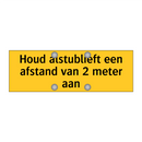 Houd alstublieft een afstand van 2 meter aan & Houd alstublieft een afstand van 2 meter aan