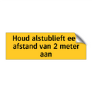 Houd alstublieft een afstand van 2 meter aan & Houd alstublieft een afstand van 2 meter aan