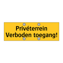 Privéterrein Verboden toegang! & Privéterrein Verboden toegang! & Privéterrein Verboden toegang!