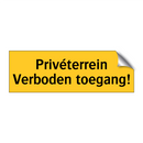 Privéterrein Verboden toegang! & Privéterrein Verboden toegang! & Privéterrein Verboden toegang!