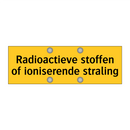 Radioactieve stoffen of ioniserende straling & Radioactieve stoffen of ioniserende straling