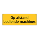 Op afstand bediende machines & Op afstand bediende machines & Op afstand bediende machines